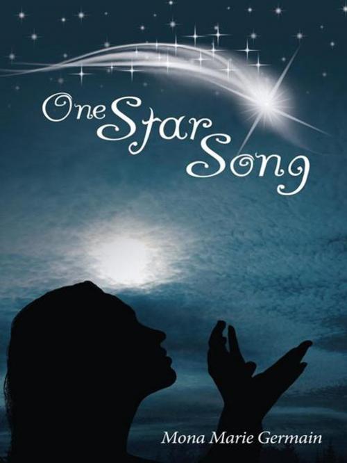 Cover of the book One Star Song by Mona Marie Germain, Balboa Press