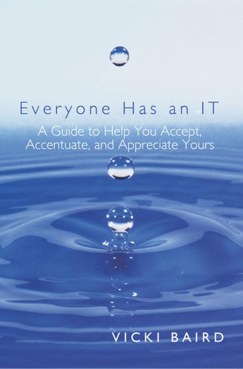 Cover of the book Everyone Has an It by Vicki Baird, Balboa Press