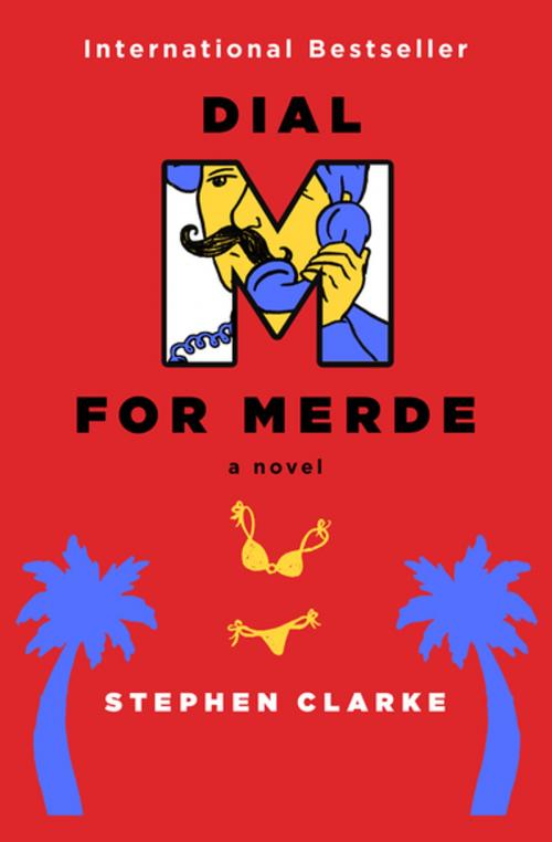 Cover of the book Dial M for Merde by Stephen Clarke, Open Road Media