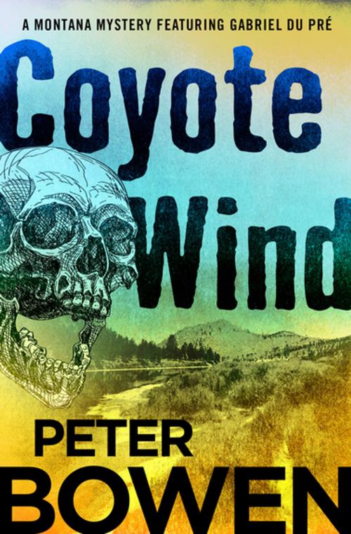 Cover of the book Coyote Wind by Peter Bowen, Open Road Media