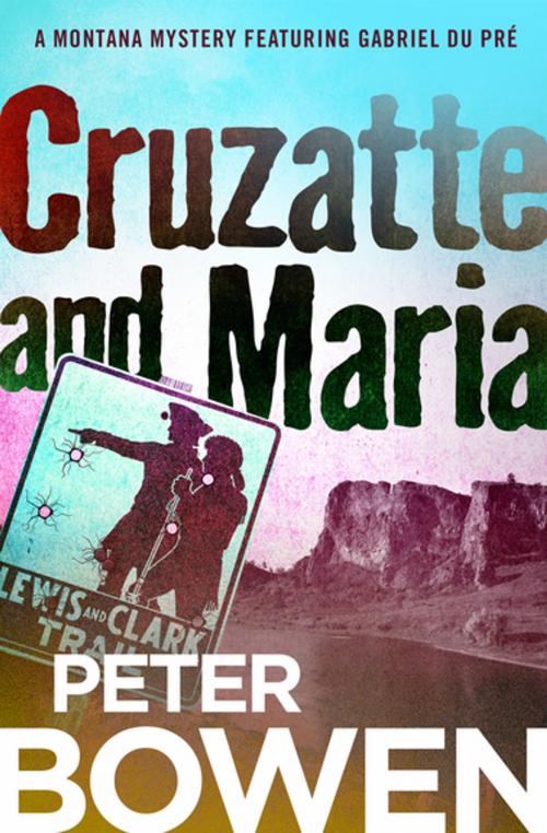 Cover of the book Cruzatte and Maria by Peter Bowen, Open Road Media