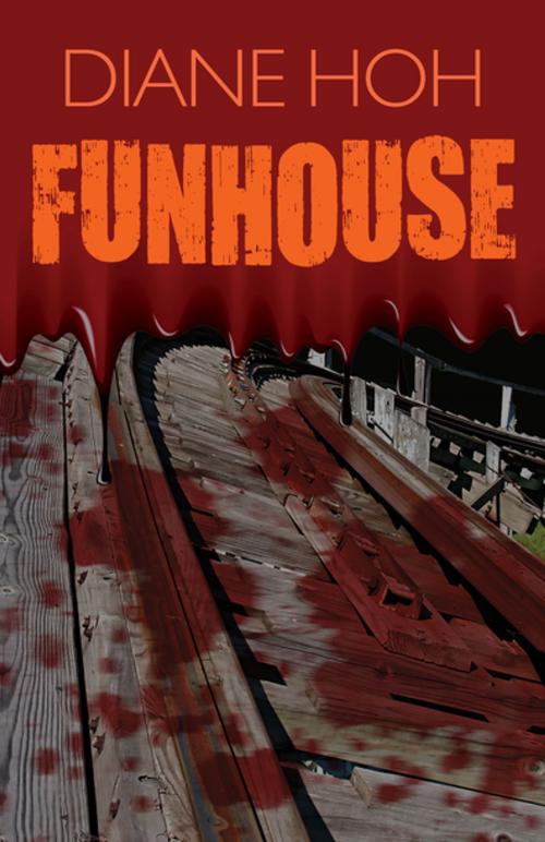 Cover of the book Funhouse by Diane Hoh, Open Road Media