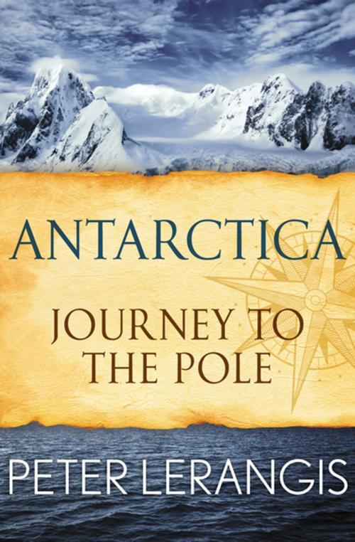 Cover of the book Antarctica: Journey to the Pole by Peter Lerangis, Open Road Media