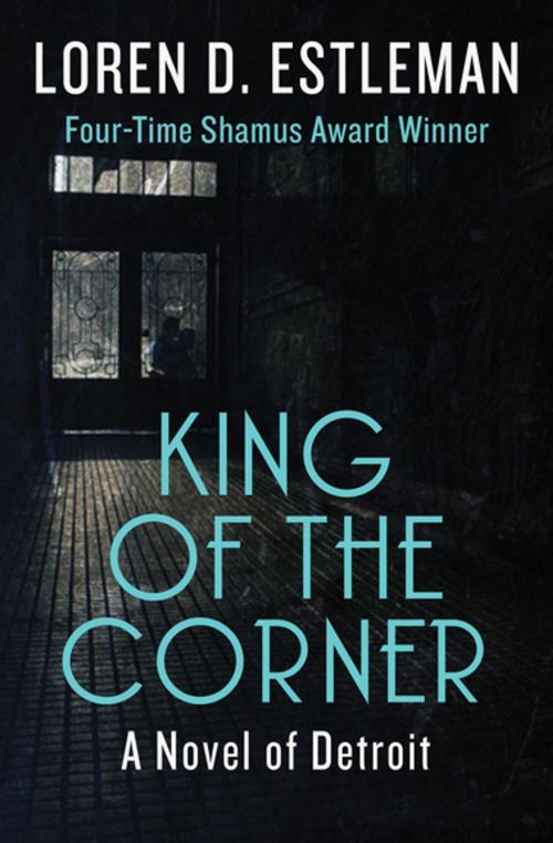 Cover of the book King of the Corner by Loren D. Estleman, Open Road Media