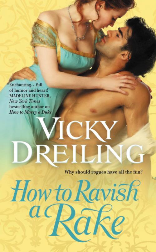 Cover of the book How to Ravish a Rake by Vicky Dreiling, Grand Central Publishing