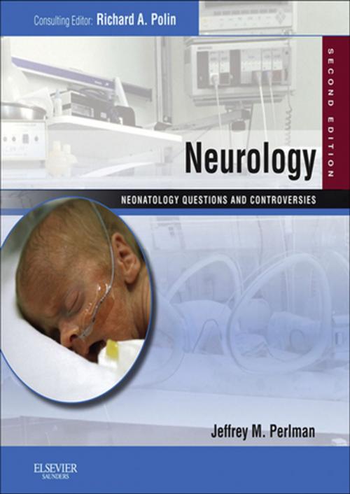 Cover of the book Neurology: Neonatology Questions and Controversies Series E-Book by Jeffrey M Perlman, MBChB, Elsevier Health Sciences
