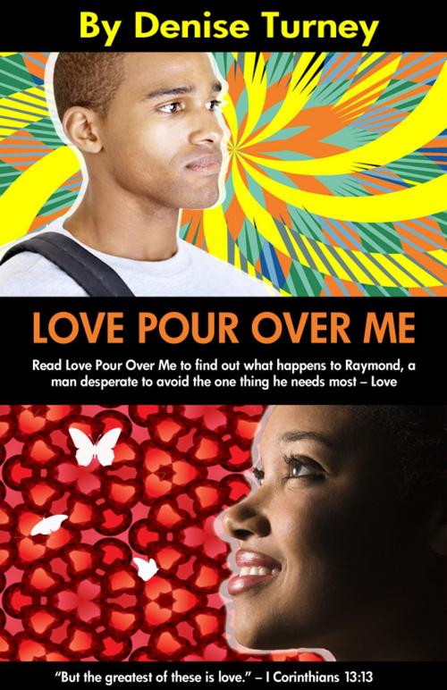 Cover of the book Love Pour Over Me by Denise Turney, eBookIt.com