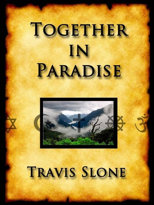 Cover of the book Together In Paradise by Travis Slone, eBookIt.com