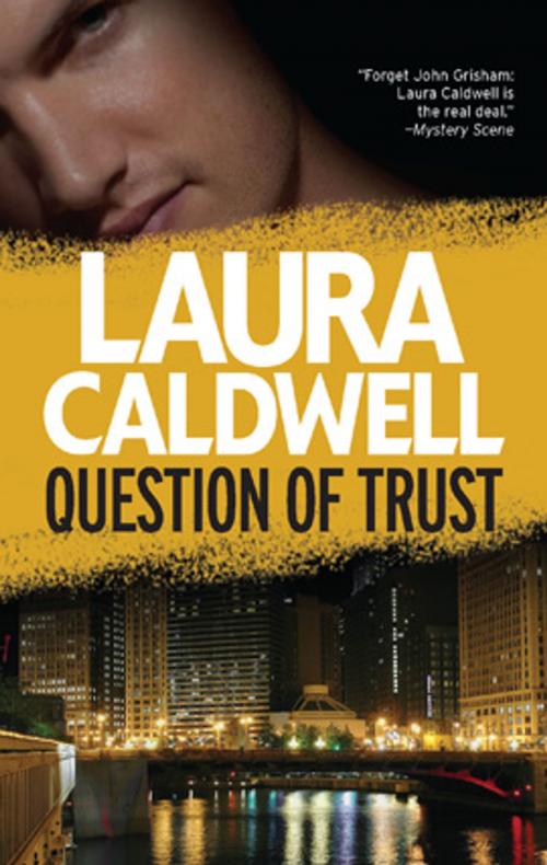 Cover of the book Question of Trust by Laura Caldwell, MIRA Books
