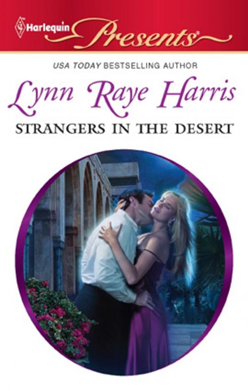 Cover of the book Strangers in the Desert by Lynn Raye Harris, Harlequin