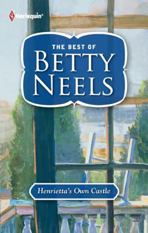 Cover of the book Henrietta's Own Castle by Betty Neels, Harlequin