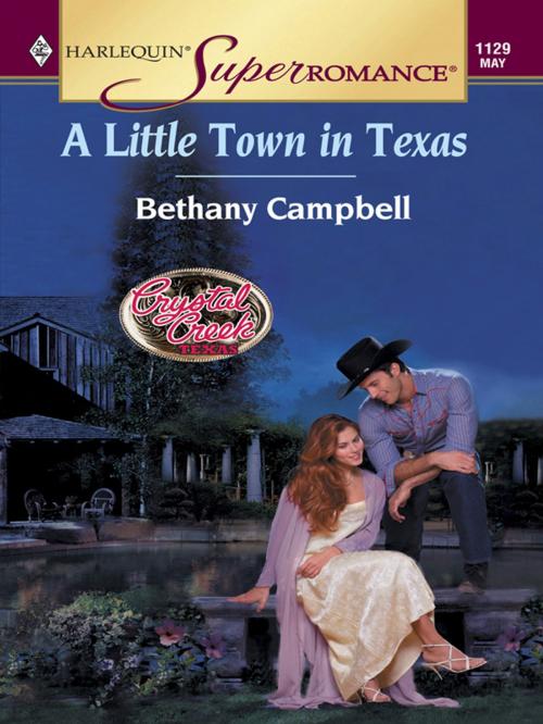Cover of the book A LITTLE TOWN IN TEXAS by Bethany Campbell, Harlequin