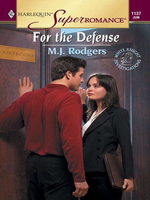Cover of the book FOR THE DEFENSE by M.J. Rodgers, Harlequin