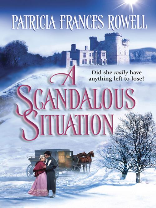 Cover of the book A Scandalous Situation by Patricia Frances Rowell, Harlequin
