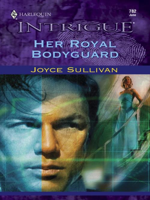 Cover of the book Her Royal Bodyguard by Joyce Sullivan, Harlequin