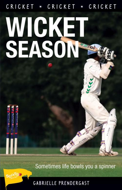 Cover of the book Wicket Season by Gabrielle Prendergast, James Lorimer & Company Ltd., Publishers