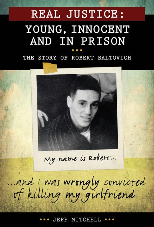 Cover of the book Real Justice: Young, Innocent and In Prison by Jeff Mitchell, James Lorimer & Company Ltd., Publishers