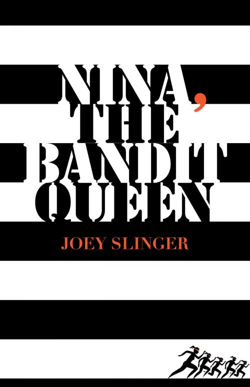 Cover of the book Nina, the Bandit Queen by Joey Slinger, Dundurn