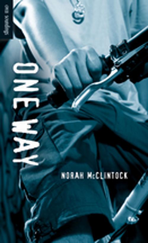 Cover of the book One Way by Norah McClintock, Orca Book Publishers