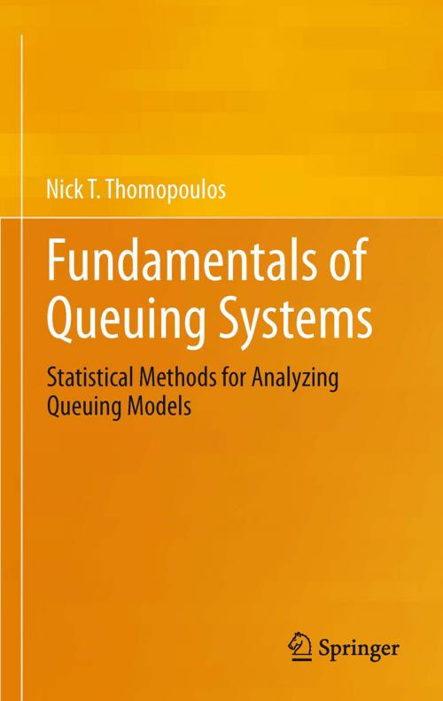 Cover of the book Fundamentals of Queuing Systems by Nick T. Thomopoulos, Springer New York