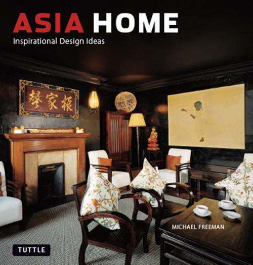 Cover of the book Asia Home by , Tuttle Publishing