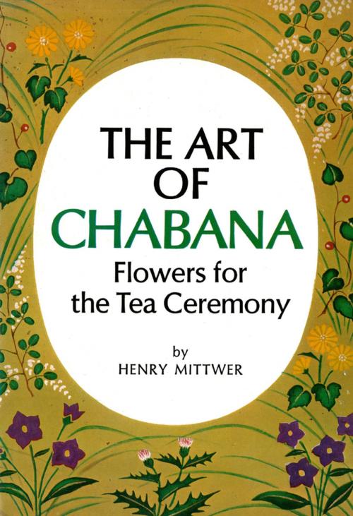 Cover of the book Art of Chabana by Henry Mittwer, Tuttle Publishing