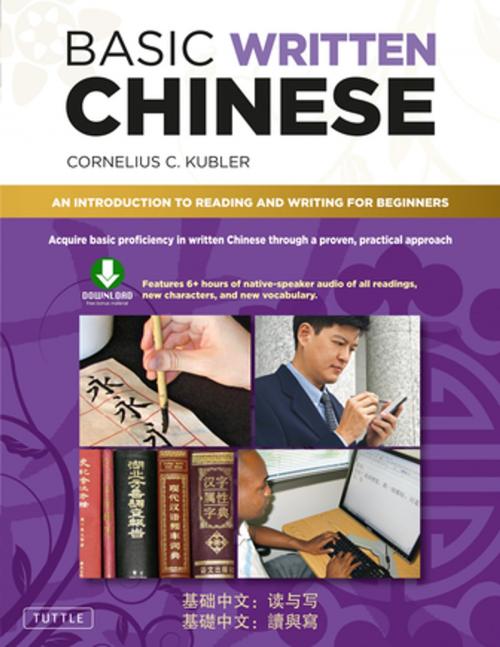 Cover of the book Basic Written Chinese by Cornelius C. Kubler, Tuttle Publishing