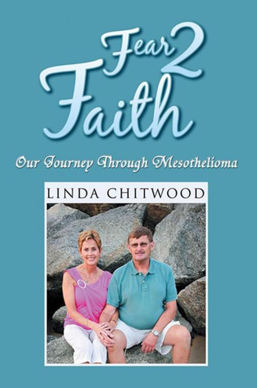 Cover of the book Fear 2 Faith by Linda Chitwood, Xlibris US
