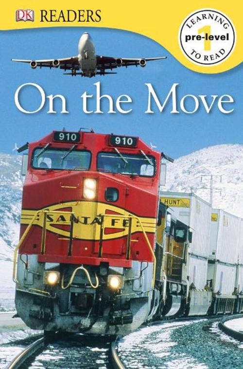 Cover of the book DK Readers: On the Move by DK, DK Publishing