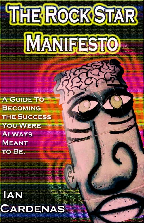 Cover of the book The Rock Star Manifesto by Ian Cardenas, Ian Cardenas