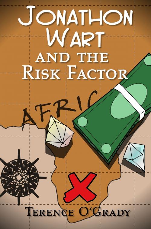 Cover of the book Jonathon Wart and the Risk Factor by Terence O'Grady, Terence O'Grady