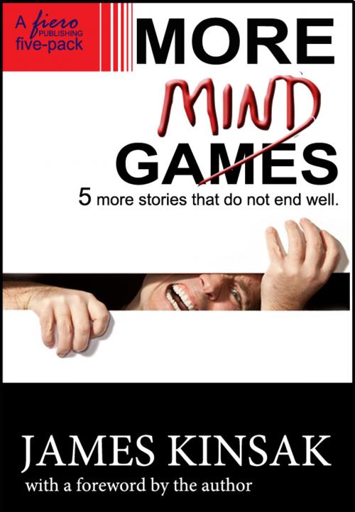 Cover of the book More Mind Games by James Kinsak, Fiero Publishing
