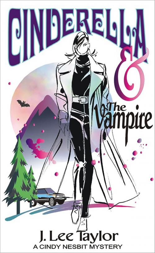 Cover of the book Cinderella and the Vampire, A Cindy Nesbit Mystery by J. Lee Taylor, J. Lee Taylor