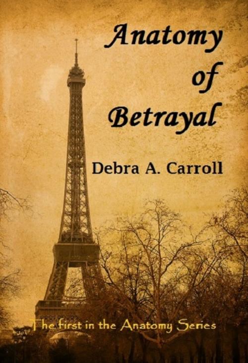 Cover of the book Anatomy of Betrayal by Debra A. Stenger, Debra A. Stenger
