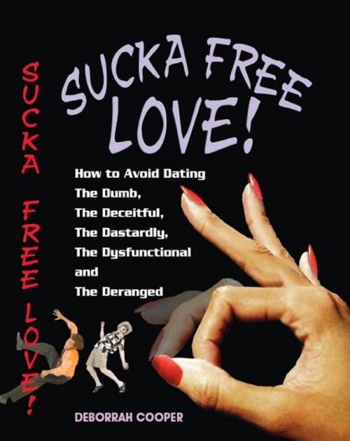 Cover of the book Sucka Free Love! by Deborrah Cooper, Deborrah Cooper