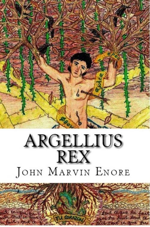 Cover of the book Argellius Rex: A Poetry Collection Dedicated to Unrequited Love by Mirvan Ereon, Mirvan Ereon