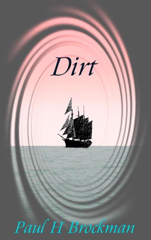 Cover of the book Dirt by Paul Brockman, Paul Brockman