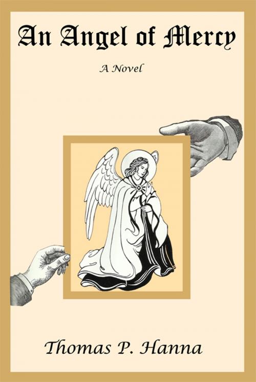 Cover of the book An Angel of Mercy by Thomas P. Hanna, Thomas P. Hanna