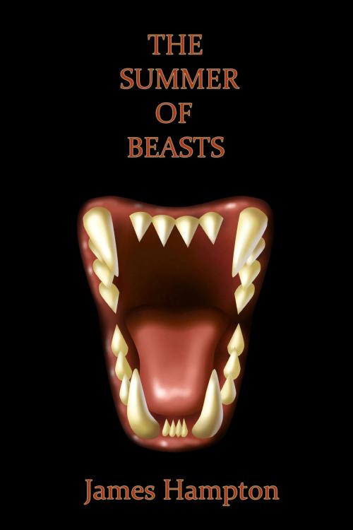 Cover of the book The Summer of Beasts by James Hampton, James Hampton
