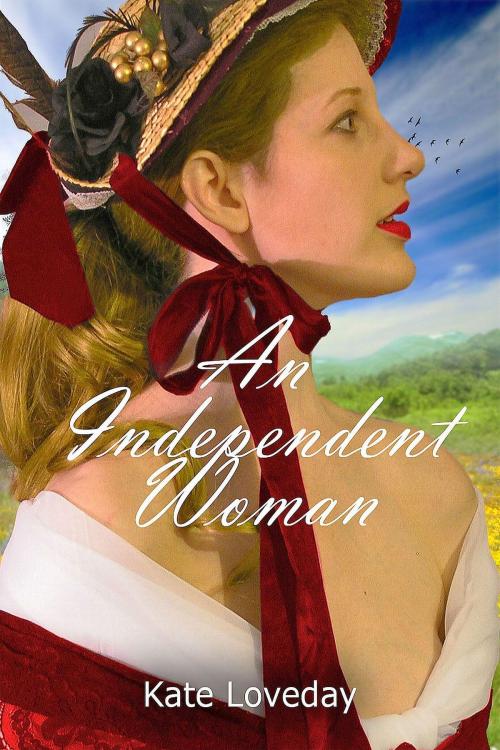 Cover of the book An Independent Woman:Redwoods Trilogy Book One by Kate Loveday, Kate Loveday