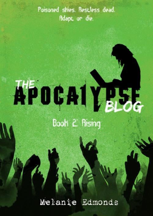 Cover of the book The Apocalypse Blog Book 2: Rising by Melanie Edmonds, Melanie Edmonds