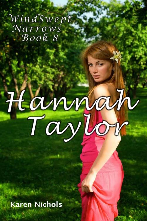 Cover of the book WindSwept Narrows: #8 Hannah Taylor by Karen Diroll-Nichols, Karen Diroll-Nichols