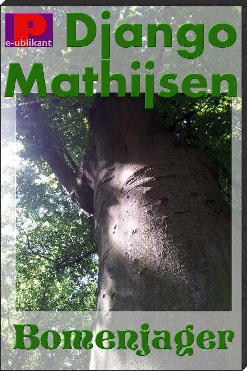 Cover of the book De bomenjager by Django Mathijsen, e-Publikant