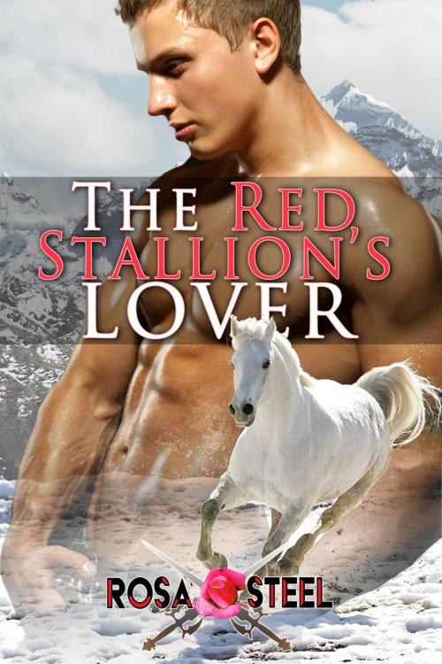 Cover of the book The Red Stallion's Lover by Rosa Steel, Rosa Steel