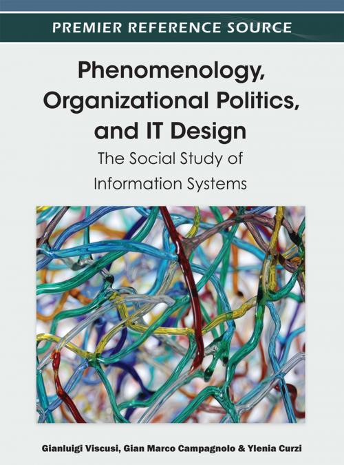 Cover of the book Phenomenology, Organizational Politics, and IT Design by , IGI Global