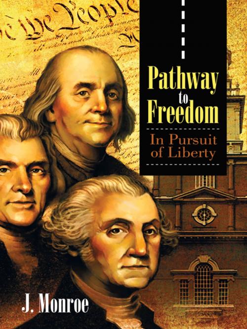Cover of the book Pathway to Freedom by J. Monroe, Trafford Publishing