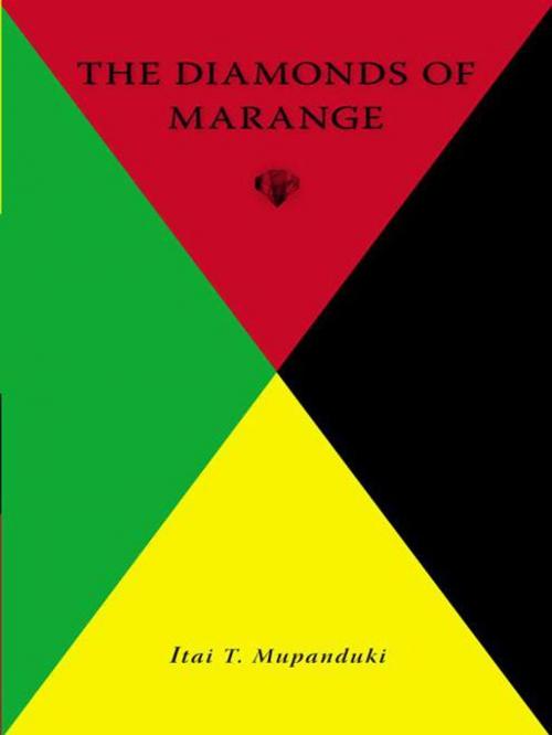 Cover of the book The Diamonds of Marange by Itai T. Mupanduki, Trafford Publishing