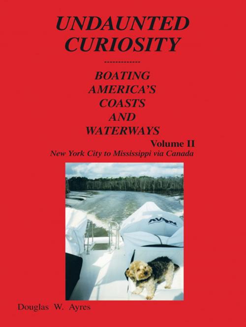 Cover of the book Undaunted Curiosity by Douglas W. Ayres, Trafford Publishing
