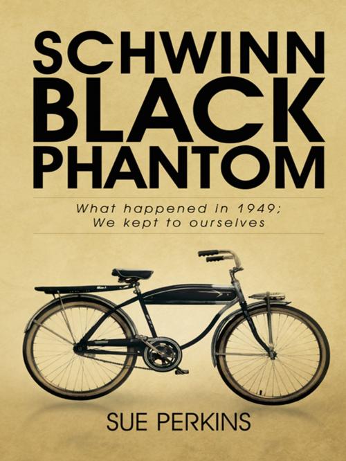 Cover of the book Schwinn Black Phantom by SUE PERKINS, Trafford Publishing