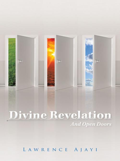 Cover of the book Divine Revelation and Open Doors by Lawrence Ajayi, AuthorHouse UK